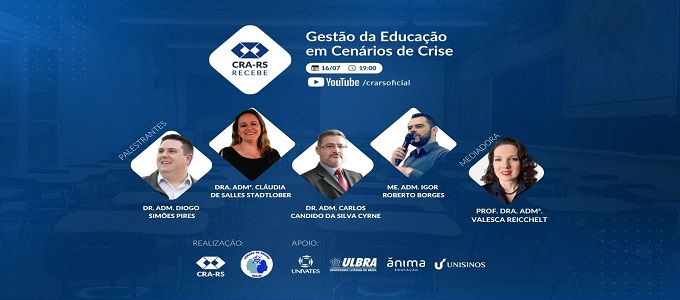 CRA-RS RECEBE: GESTÃO DA EDUCAÇÃO EM CENÁRIOS DE CRISE